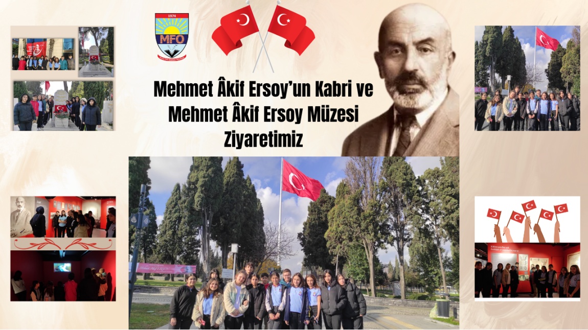 Milli Şairimiz Mehmet Akif Ersoy'un Kabrini ve Mehmet Akif Ersoy Müzesini Ziyaret